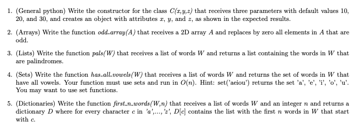  1. (General python) Write the constructor for the class C(x,y,z) that
