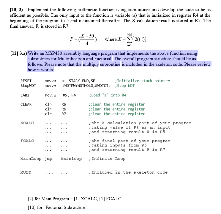 [20] 3) Implement the following arithmetic function using subroutines and develop