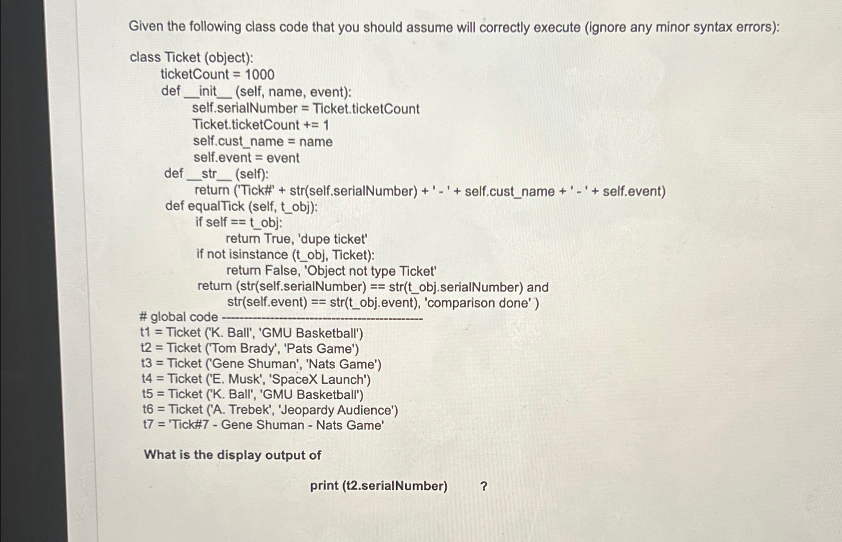  Given the following class code that you should assume will correctly