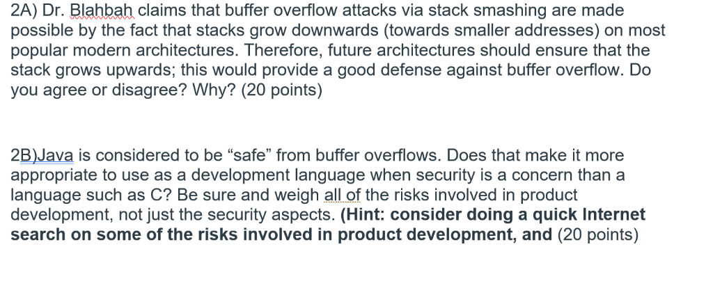  2A) Dr. Blahbah claims that buffer overflow attacks via stack smashing