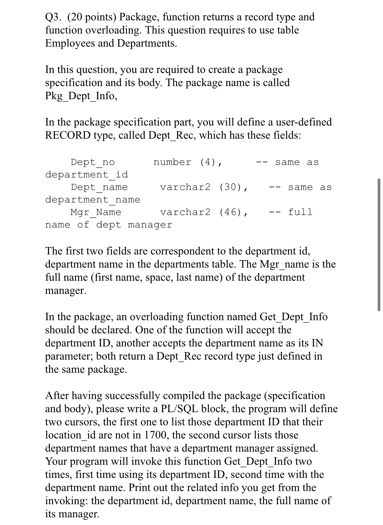  Q3.(20 points) Package, function returns a record type and function overloading.