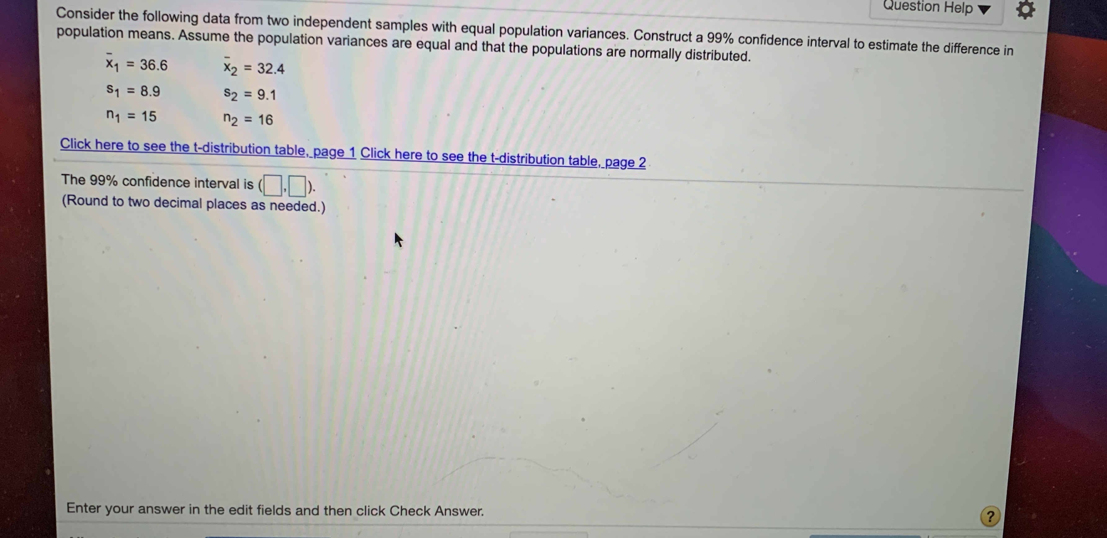  Question Help Consider the following data from two independent samples with