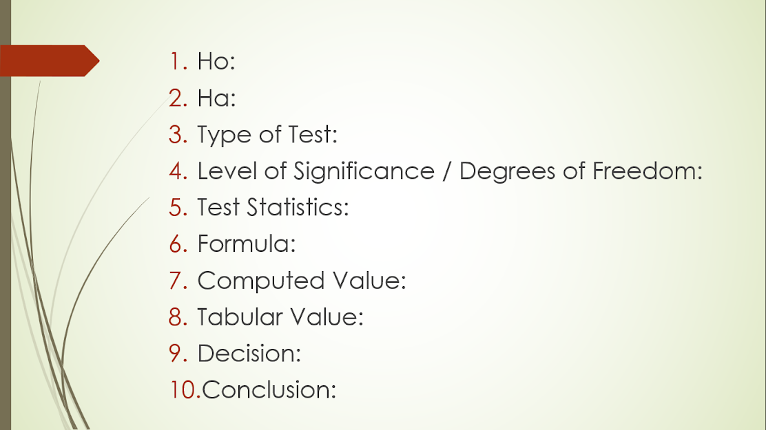 type of test. 4.Determine the level of significance / degrees offreedom. 5.Determine