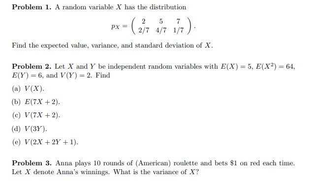  Problem 1. A random variable X has the distribution 2 5