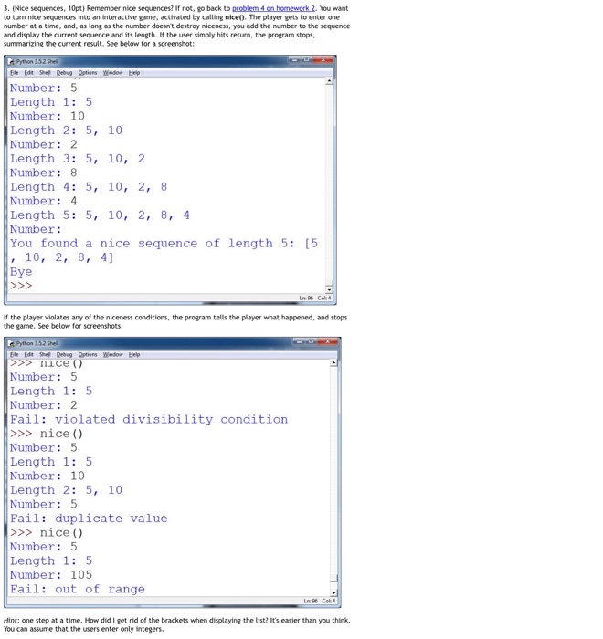 Using Python. Thanks Nice Sequence def nice(check): '''The for loop iterates through