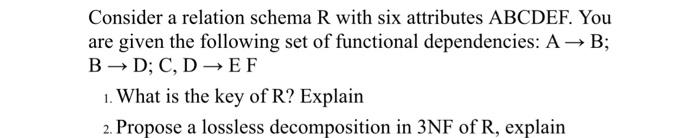 please help . provide full details. Consider a relation schema R with