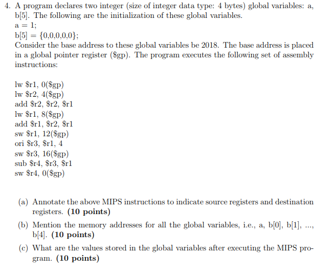  . A program declares two integer (size of integer data type: