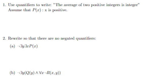 Please answer all the questions! 1. Use quantifiers to write: "The
