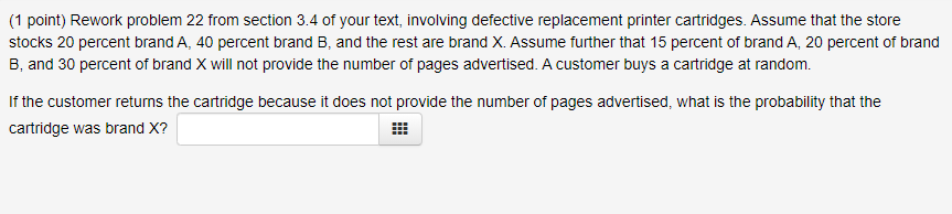 point} Rework problem 22 from section 3.4 of your text. involving defective