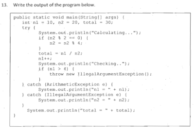  Write the output of the program below