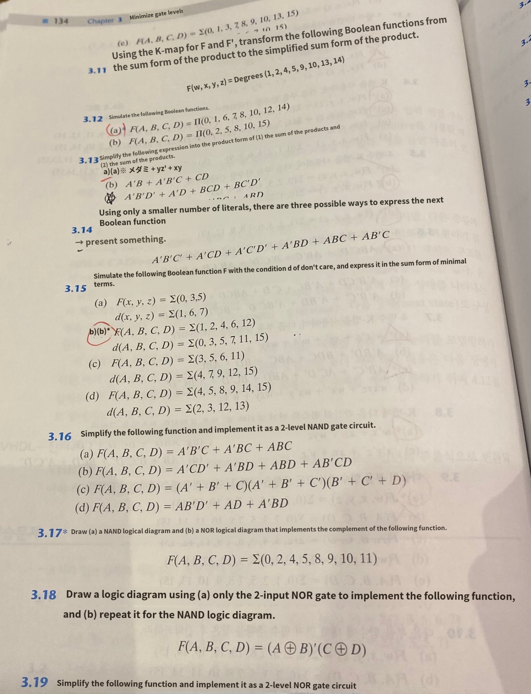  134 Chapter 3 Minimize gate levels (c)F(A,B,C,D)=(0,1,3,7,8,9,10,13,15) Using the K-map for