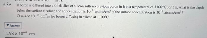 PLEASE HELP WITH STEPS 5.22* If boron is diffused into a thick