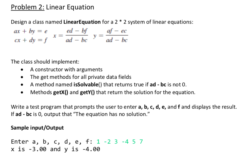  Problem 2: Linear Equation Design a class named LinearEquation for a