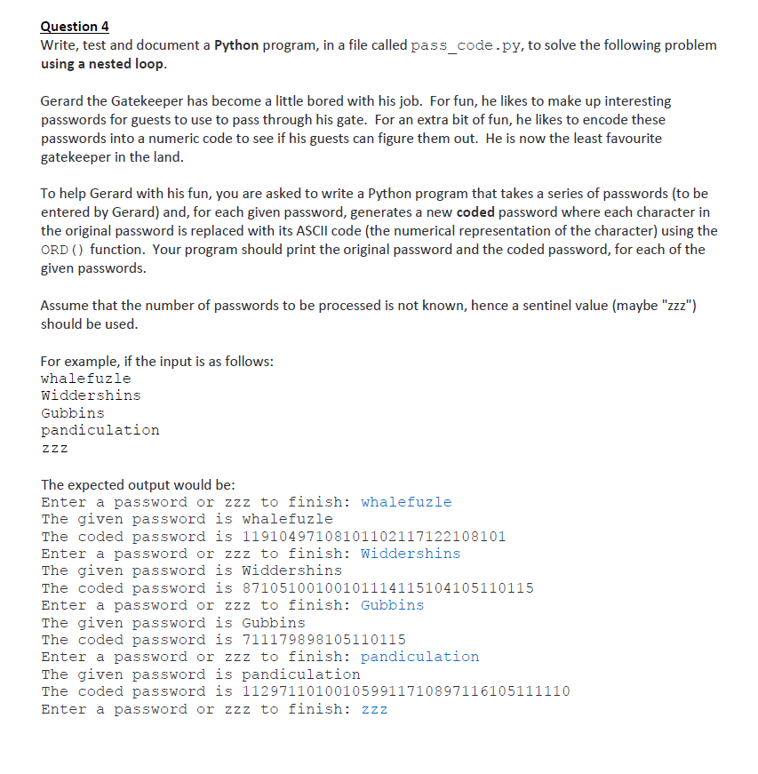  Question 4 Write, test and document a Python program, in a