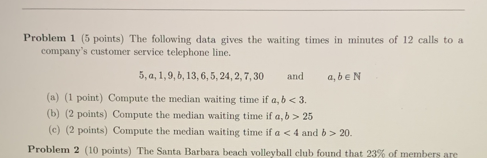 help please Problem 1 (5 points) The following data gives the waiting