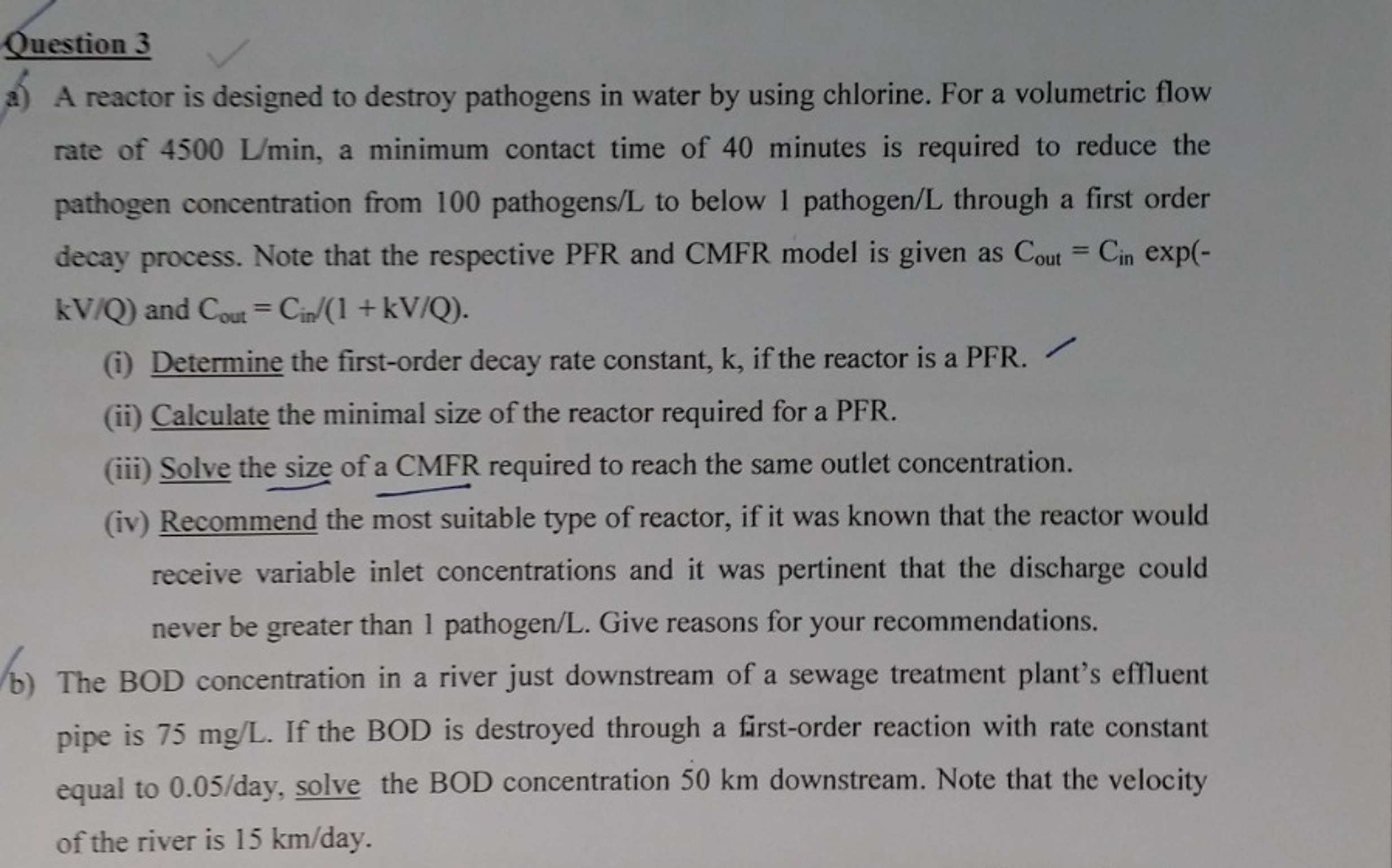  a) A reactor is designed to destroy pathogens in water by