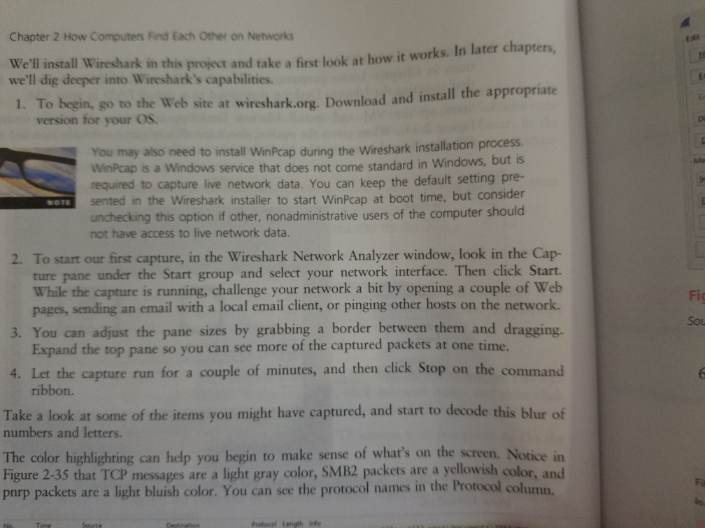 other important information. Case Project 2-2: Install and Use Wireshark Wireshark is
