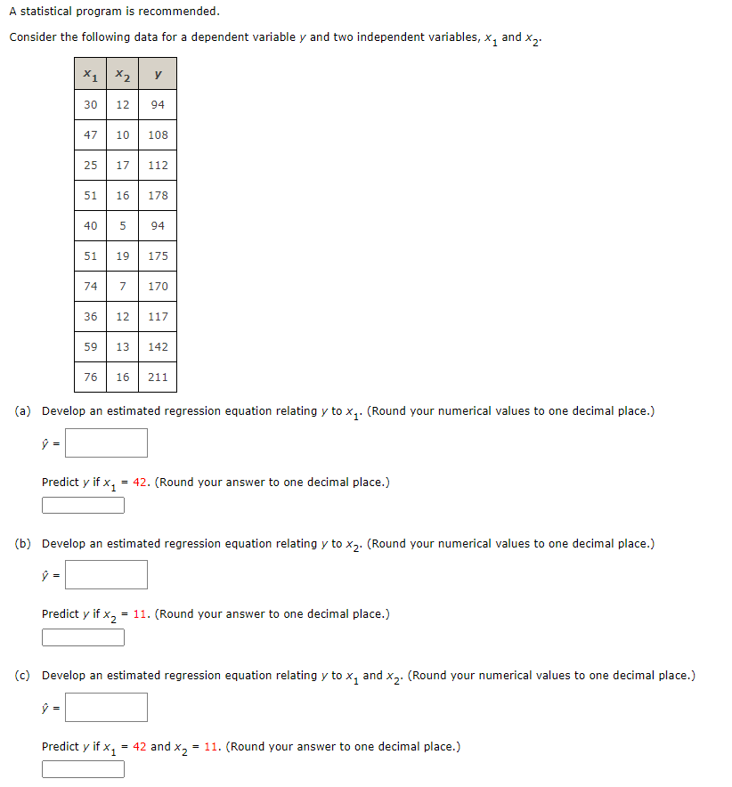  A statistical program is recommended. Consider the following data for a