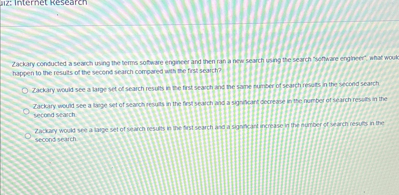  Zackary conducted a search using the terms software engineer and then