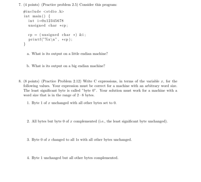  7. (4 points) (Practice problem 2.5) Consider this program: #include int