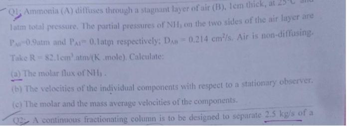 this is a mass transfere question Q1. Ammonia (A) diffuses through a