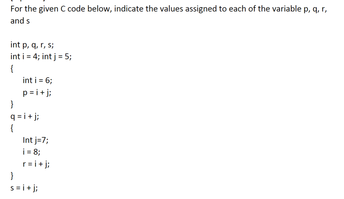 For the given C code below, indicate the values assigned to