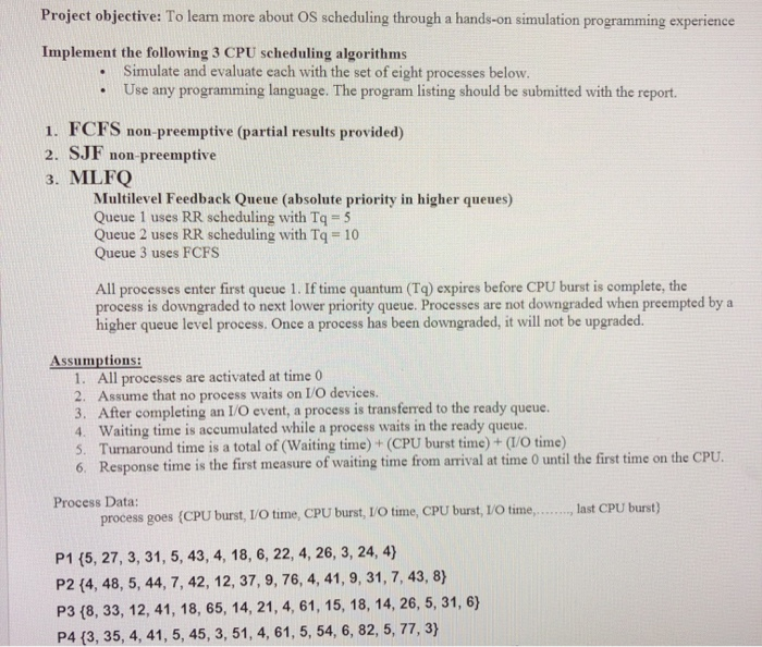  Project objective: To learn more about OS scheduling through a hands-on