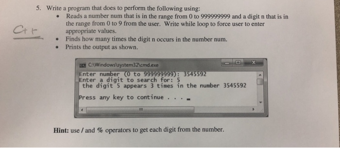  5. Write a program that does to perform the following using: