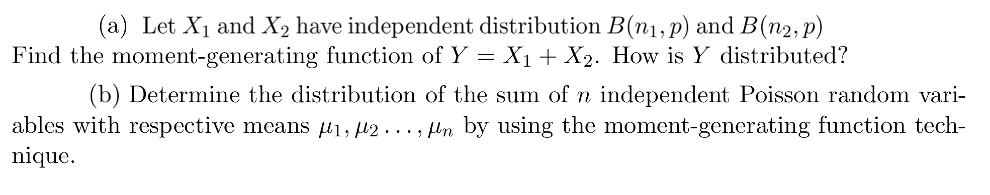I mostly need part b (a) Let X1 and X2 have independent
