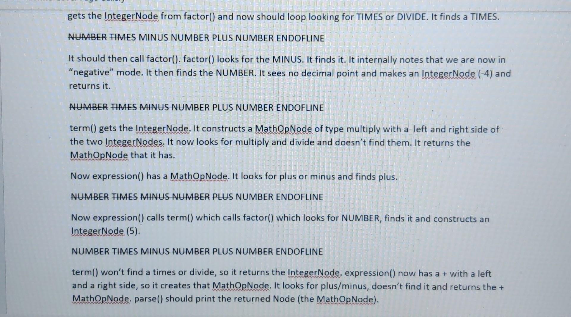 Tokens are in a 1-dimensional structure (array or list). The parser's output