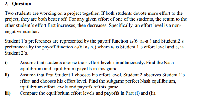 2. Question Two students are working on a project together. If