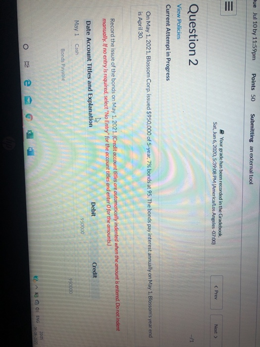  i need this answer Due Jul 10 by 11:59pm Points 50