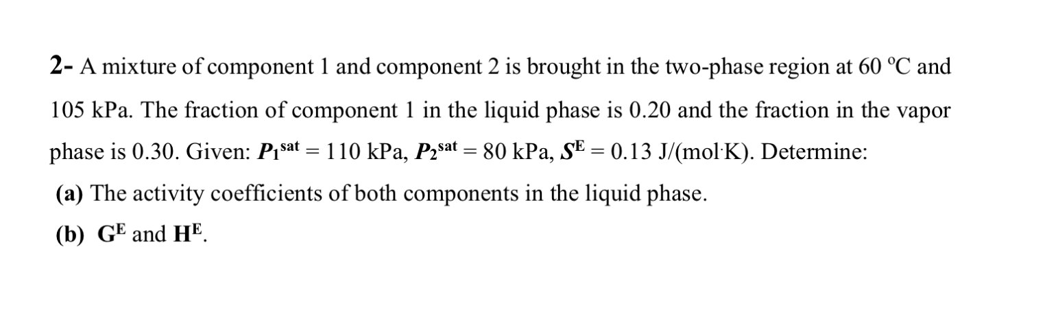  2- A mixture of component 1 and component 2 is brought