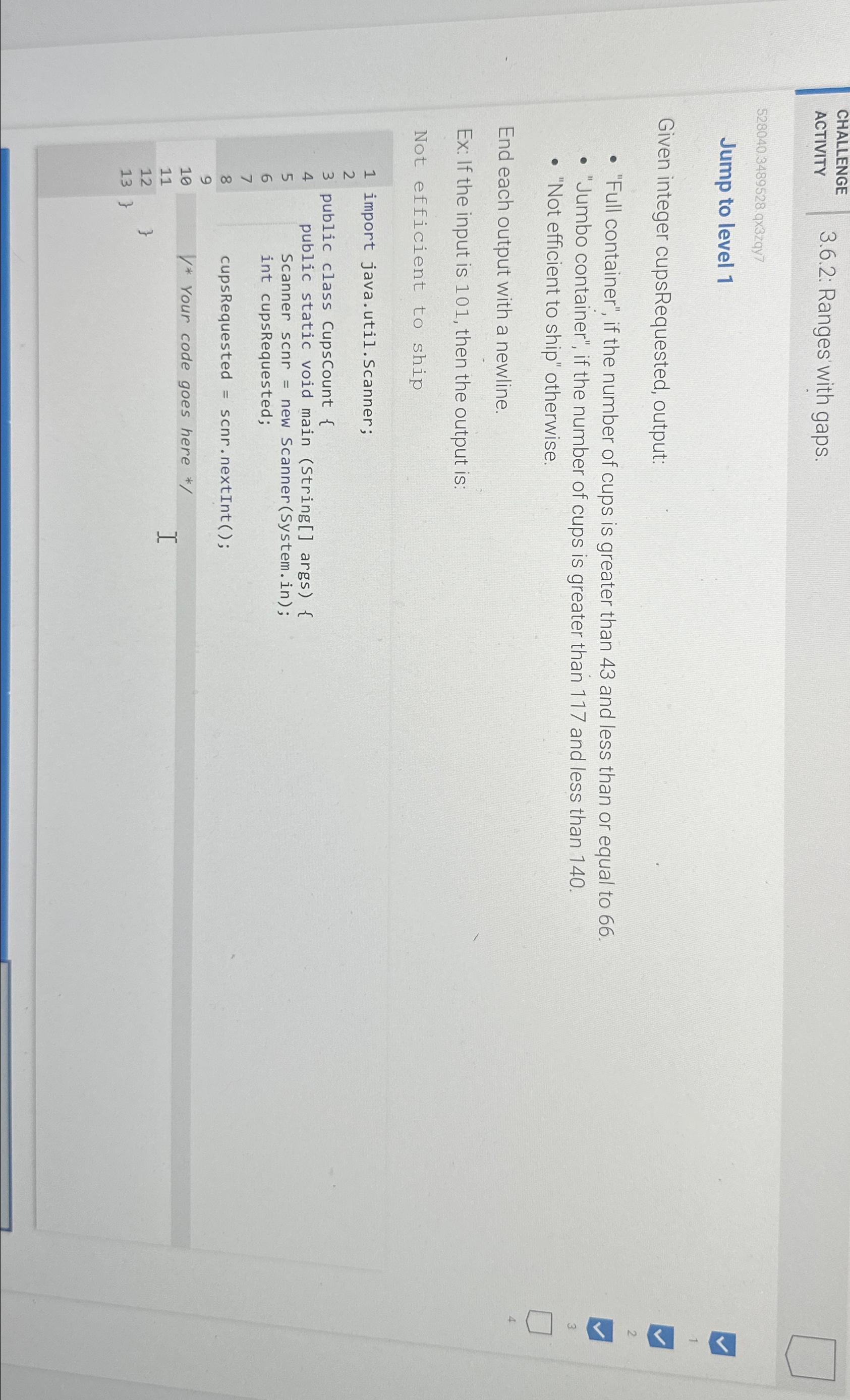  CHALLENGE ACTIVITY 3.6.2: Ranges with gaps. 528040.3489528.q3zqy7 Jump to level 1
