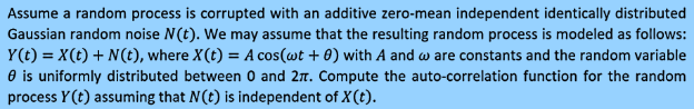  Assume a random process is corrupted with an additive zero-mean independent