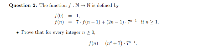 2 Question 2: The function f N N is defined by
