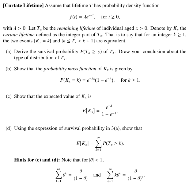 Please help with the below question: [Curtate Lifetime] Assume that lifetime 7