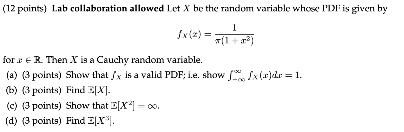  (12 points) Lab collaboration allowed Let X be the random variable