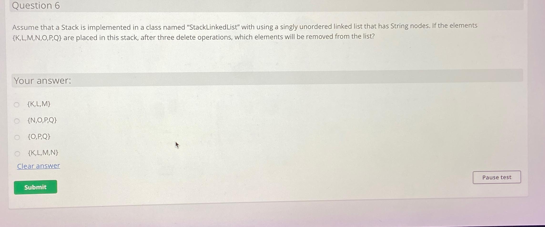  Question 6 Assume that a Stack is implemented in a class