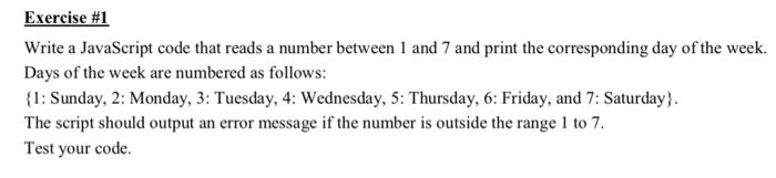  Exercise #1 Write a JavaScript code that reads a number between