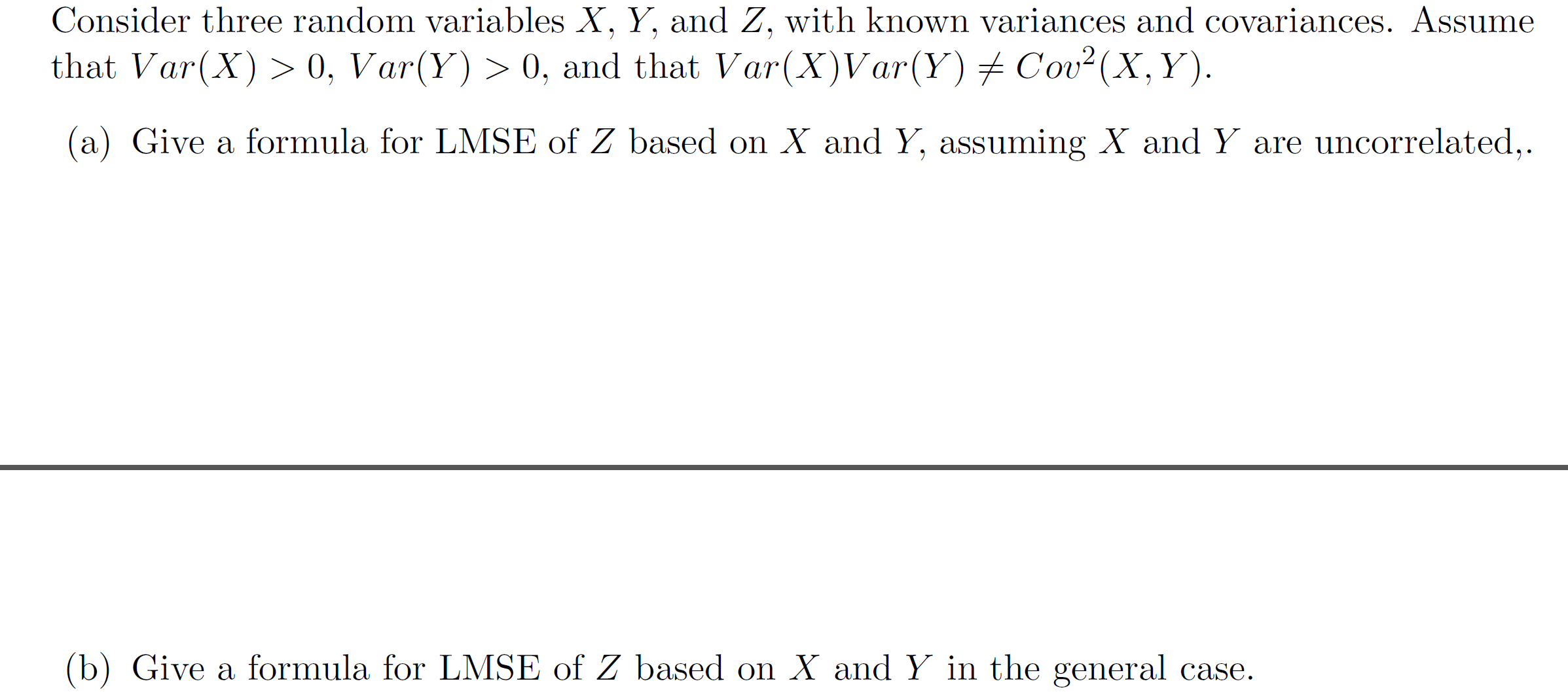 Please see the problem in the attachment. Consider three random variables X,
