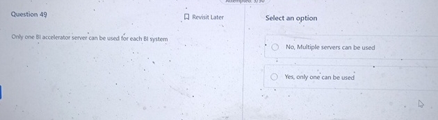  Question 49 Only one B1 accelerator server can be used for