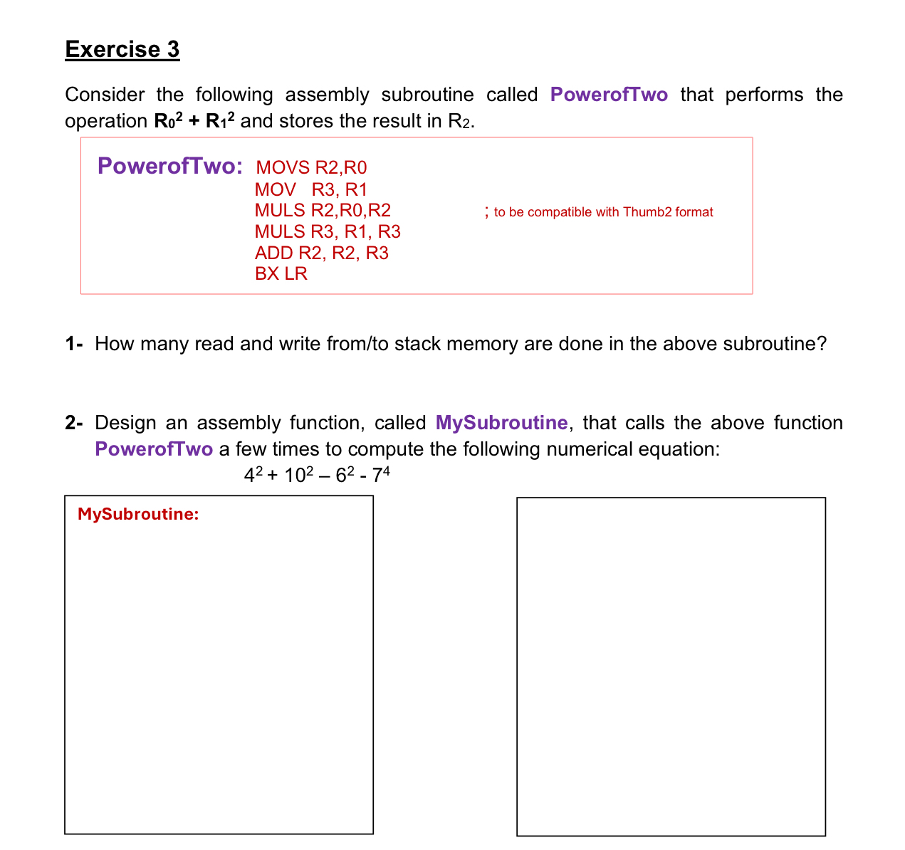  Exercise 3 Consider the following assembly subroutine called PowerofTwo that performs