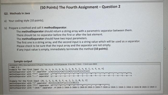  a) Your coding style (10 points). b) Prepare a method and