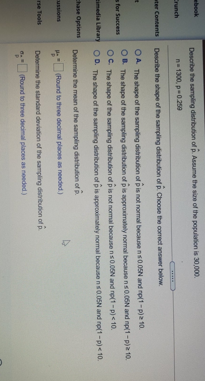 pls help with hw question ebook Describe the sampling distribution of p.