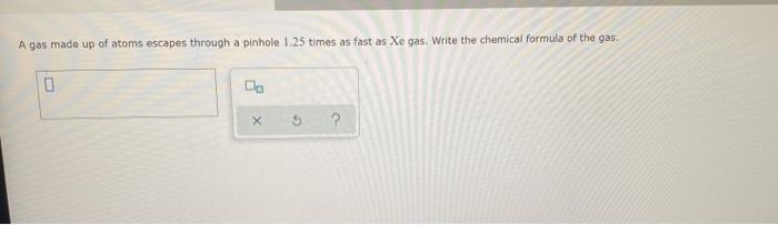 in order of decreasing rate of collisions between atoms and the walls