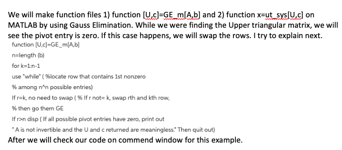 We will make function files 1) function (UC)=GE_m[A,b) and 2) function