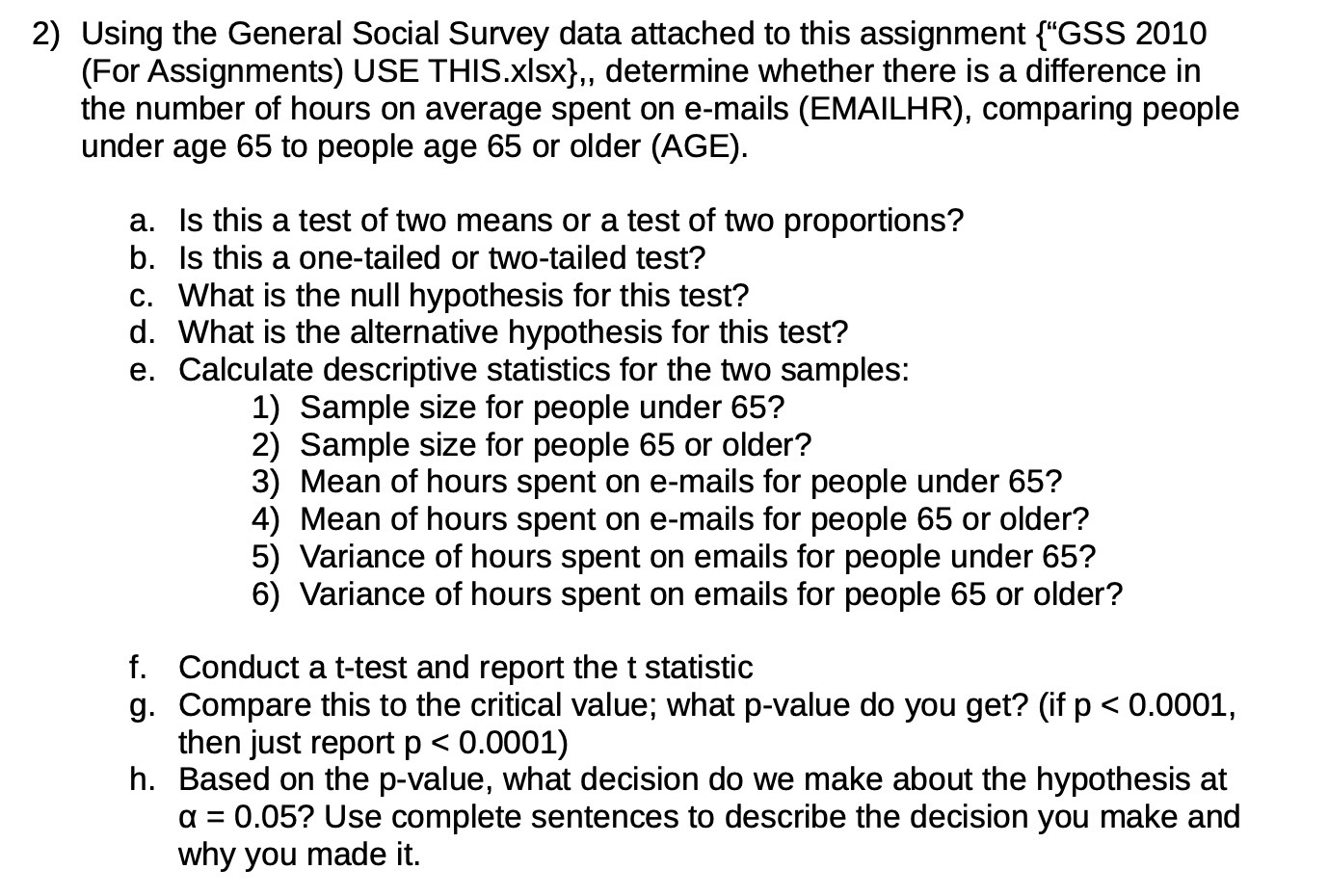 2) Using the General Social Survey data attached to this assignment