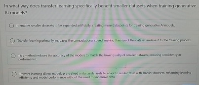  In what way does transfer learning specifically benefit smaller datasets when