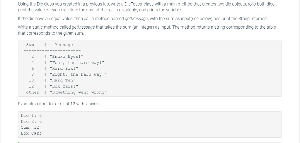 Code Needed In Java Please. Using the Die class you created
